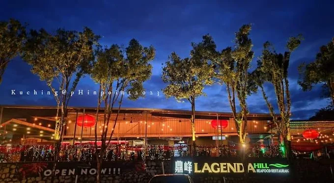 Lagenda Hills Seafood Restaurant - 13 Kedai Makan Malam Kuching | Alamat, Harga & Hidangan Istimewa Lagenda Hill's Seafood Restaurant