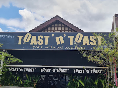 Toast ‘N Toast - 15 Kedai Sarapan Pagi di Layang Layang Wajib Cuba! Toast ‘N’ Toast